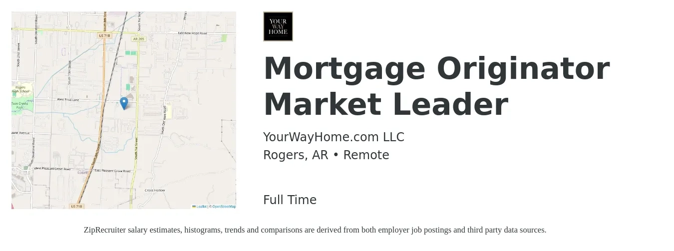 YourWayHome.com LLC job posting for a Mortgage Originator Market Leader in Rogers, AR with a salary of $13 to $37 Hourly with a map of Rogers location.