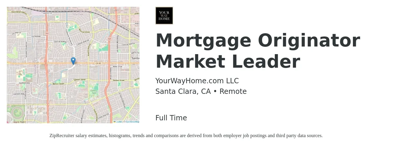 YourWayHome.com LLC job posting for a Mortgage Originator Market Leader in Santa Clara, CA with a salary of $18 to $52 Hourly with a map of Santa Clara location.
