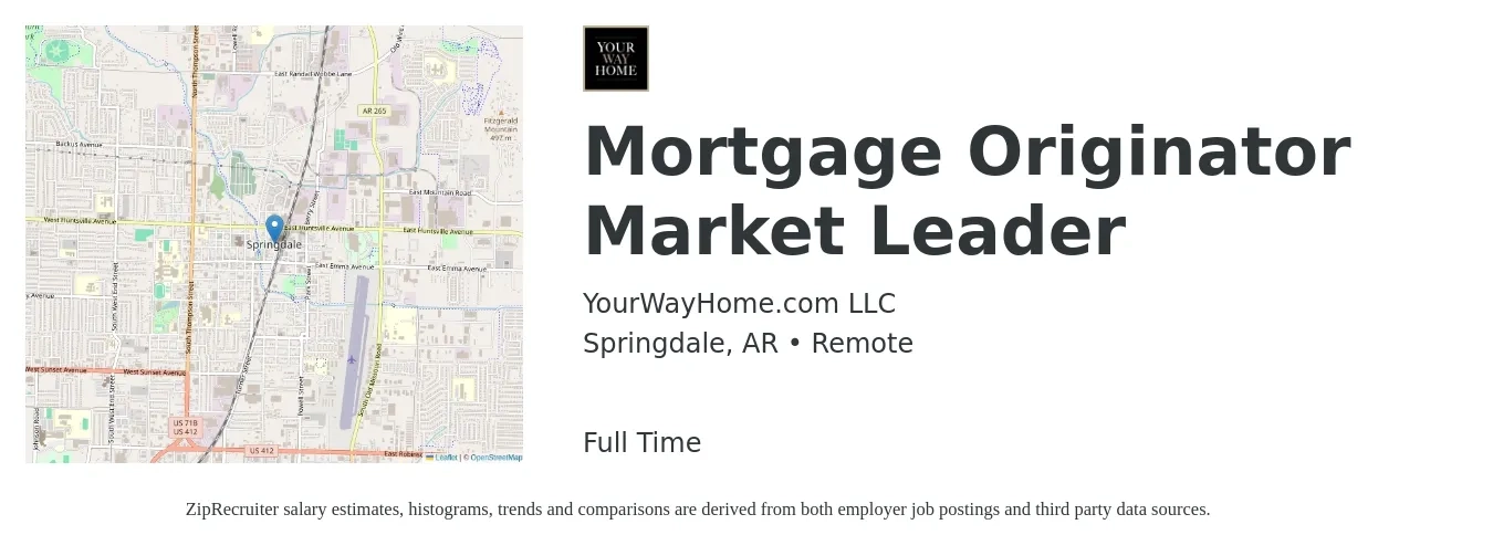 YourWayHome.com LLC job posting for a Mortgage Originator Market Leader in Springdale, AR with a salary of $14 to $39 Hourly with a map of Springdale location.
