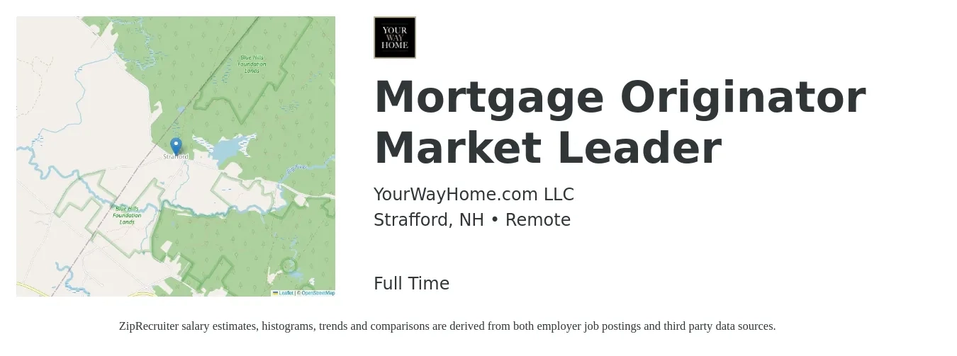 YourWayHome.com LLC job posting for a Mortgage Originator Market Leader in Strafford, NH with a salary of $15 to $42 Hourly with a map of Strafford location.