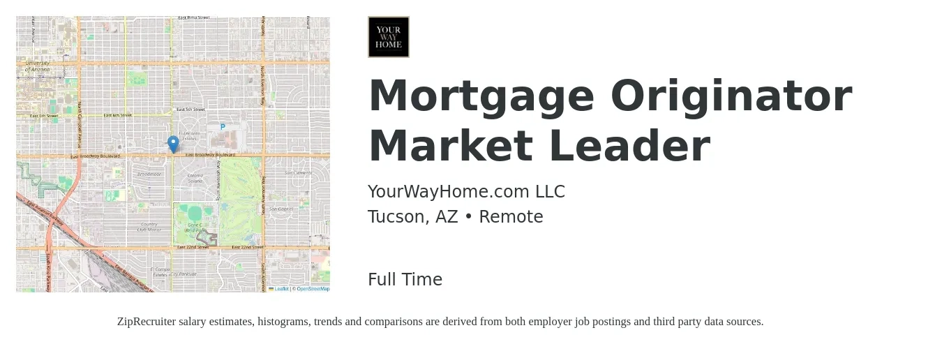 YourWayHome.com LLC job posting for a Mortgage Originator Market Leader in Tucson, AZ with a salary of $15 to $42 Hourly with a map of Tucson location.