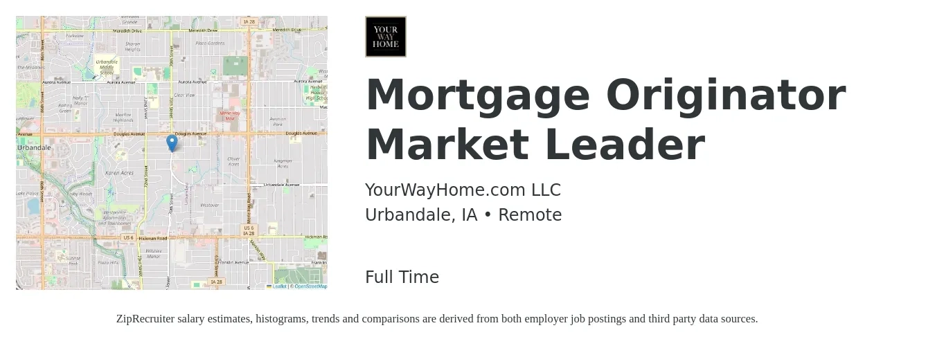 YourWayHome.com LLC job posting for a Mortgage Originator Market Leader in Urbandale, IA with a salary of $15 to $42 Hourly with a map of Urbandale location.