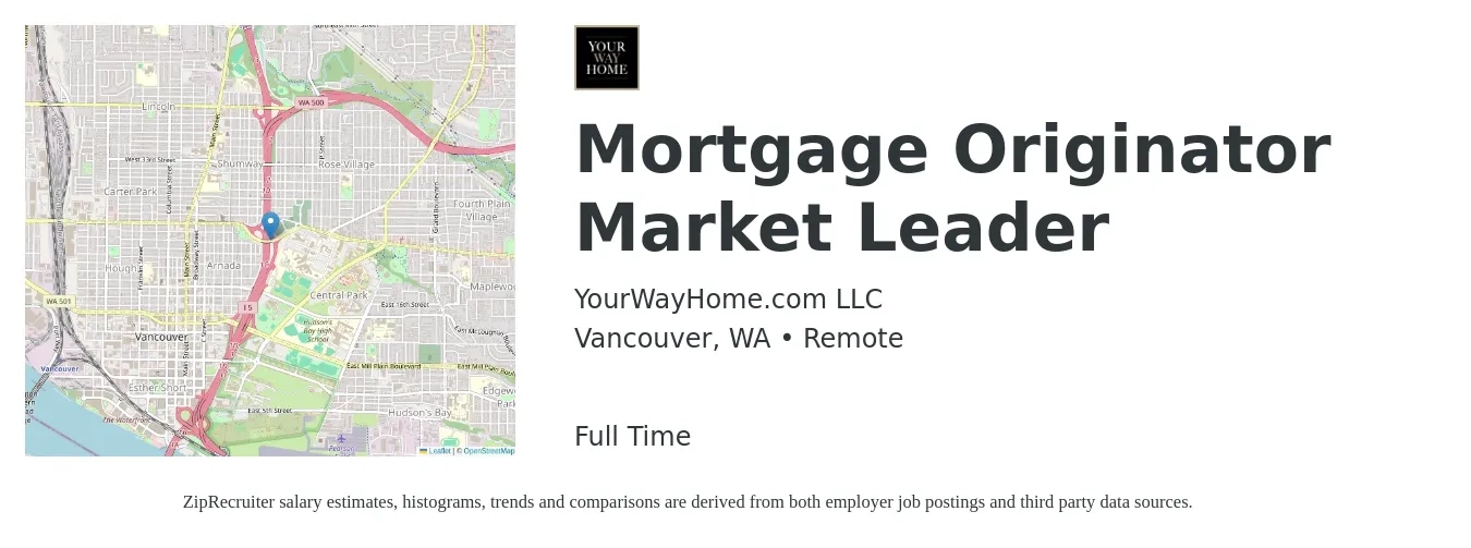 YourWayHome.com LLC job posting for a Mortgage Originator Market Leader in Vancouver, WA with a salary of $16 to $46 Hourly with a map of Vancouver location.