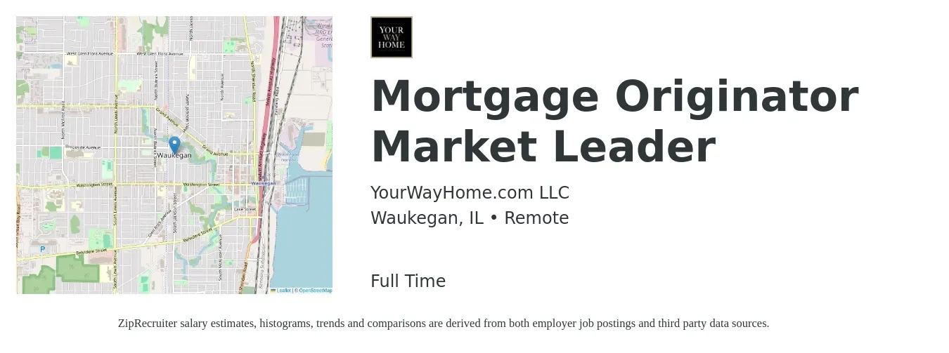 YourWayHome.com LLC job posting for a Mortgage Originator Market Leader in Waukegan, IL with a salary of $15 to $42 Hourly with a map of Waukegan location.