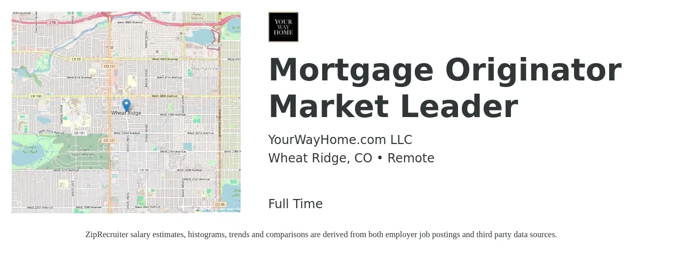 YourWayHome.com LLC job posting for a Mortgage Originator Market Leader in Wheat Ridge, CO with a salary of $16 to $47 Hourly with a map of Wheat Ridge location.