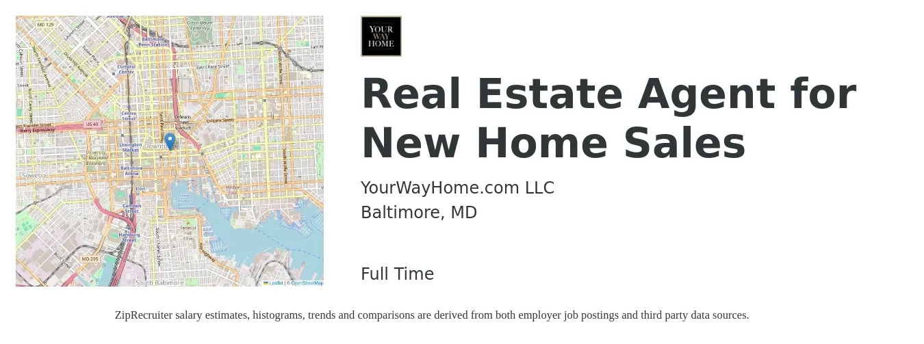 YourWayHome.com LLC job posting for a Real Estate Agent for New Home Sales in Baltimore, MD with a salary of $81,500 to $109,300 Yearly with a map of Baltimore location.