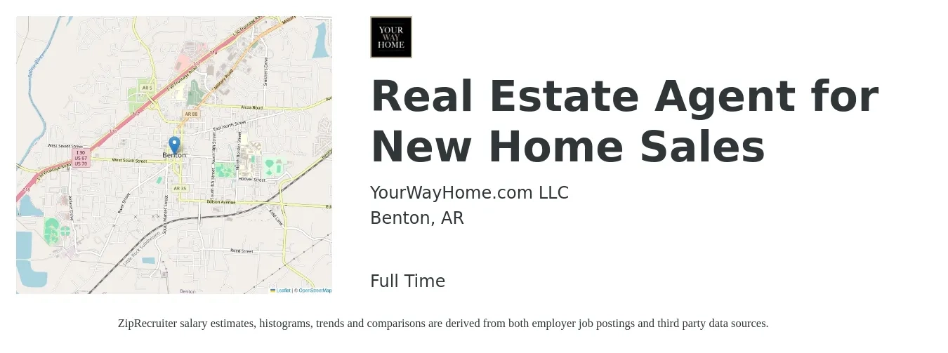 YourWayHome.com LLC job posting for a Real Estate Agent for New Home Sales in Benton, AR with a salary of $69,600 to $93,400 Yearly with a map of Benton location.