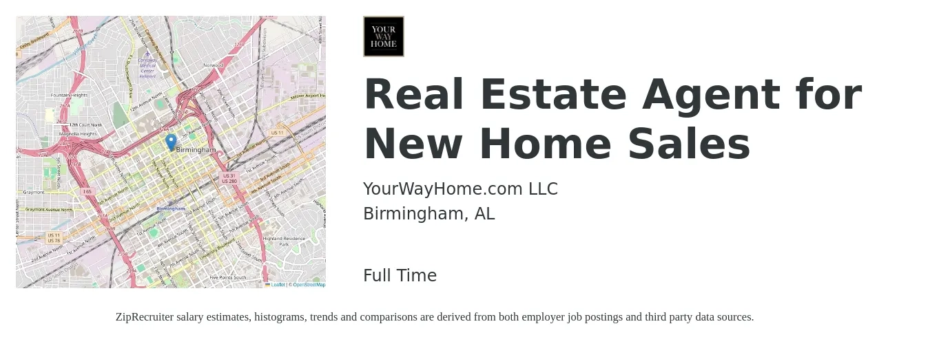 YourWayHome.com LLC job posting for a Real Estate Agent for New Home Sales in Birmingham, AL with a salary of $76,800 to $103,100 Yearly with a map of Birmingham location.