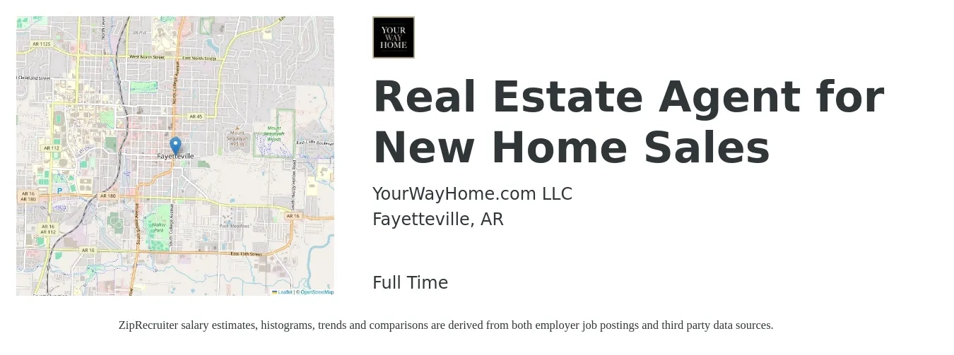 YourWayHome.com LLC job posting for a Real Estate Agent for New Home Sales in Fayetteville, AR with a salary of $78,600 to $105,400 Yearly with a map of Fayetteville location.