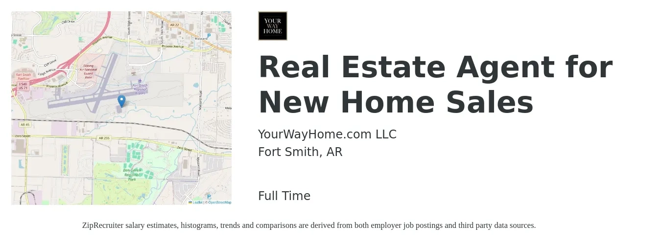 YourWayHome.com LLC job posting for a Real Estate Agent for New Home Sales in Fort Smith, AR with a salary of $79,100 to $106,200 Yearly with a map of Fort Smith location.