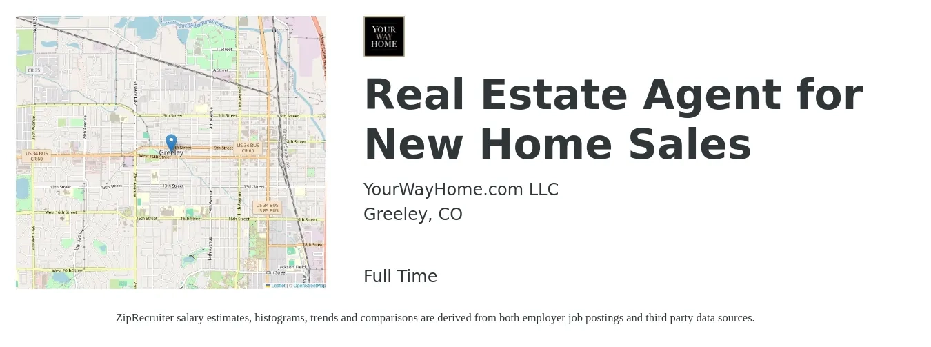 YourWayHome.com LLC job posting for a Real Estate Agent for New Home Sales in Greeley, CO with a salary of $78,800 to $105,700 Yearly with a map of Greeley location.
