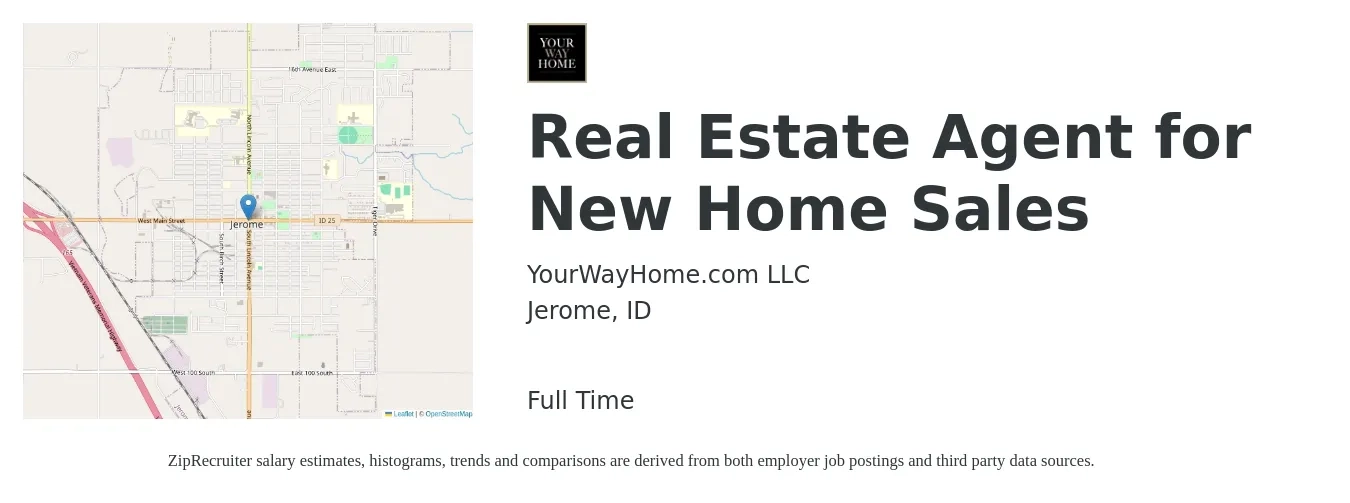 YourWayHome.com LLC job posting for a Real Estate Agent for New Home Sales in Jerome, ID with a salary of $76,400 to $102,500 Yearly with a map of Jerome location.