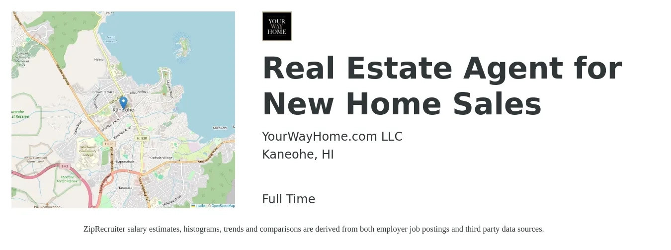 YourWayHome.com LLC job posting for a Real Estate Agent for New Home Sales in Kaneohe, HI with a salary of $81,400 to $109,200 Yearly with a map of Kaneohe location.