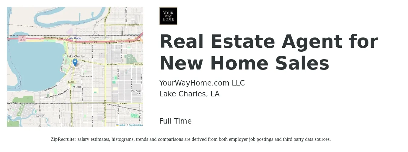 YourWayHome.com LLC job posting for a Real Estate Agent for New Home Sales in Lake Charles, LA with a salary of $75,200 to $100,900 Yearly with a map of Lake Charles location.