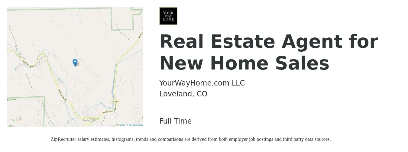 YourWayHome.com LLC job posting for a Real Estate Agent for New Home Sales in Loveland, CO with a salary of $84,300 to $113,100 Yearly with a map of Loveland location.
