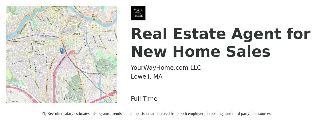 YourWayHome.com LLC job posting for a Real Estate Agent for New Home Sales in Lowell, MA with a salary of $81,300 to $109,100 Yearly with a map of Lowell location.