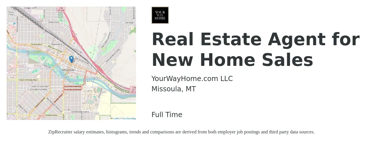 YourWayHome.com LLC job posting for a Real Estate Agent for New Home Sales in Missoula, MT with a salary of $81,200 to $108,900 Yearly with a map of Missoula location.