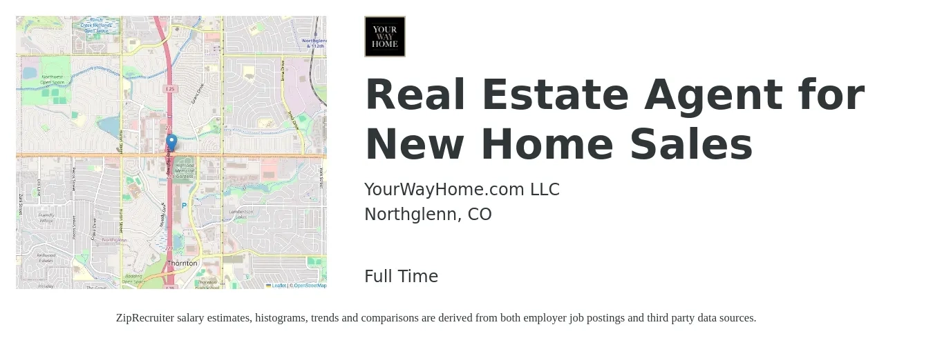 YourWayHome.com LLC job posting for a Real Estate Agent for New Home Sales in Northglenn, CO with a salary of $82,800 to $111,000 Yearly with a map of Northglenn location.