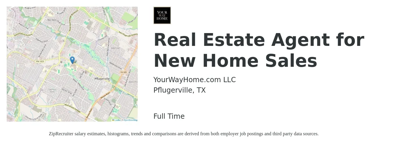 YourWayHome.com LLC job posting for a Real Estate Agent for New Home Sales in Pflugerville, TX with a salary of $77,100 to $103,500 Yearly with a map of Pflugerville location.