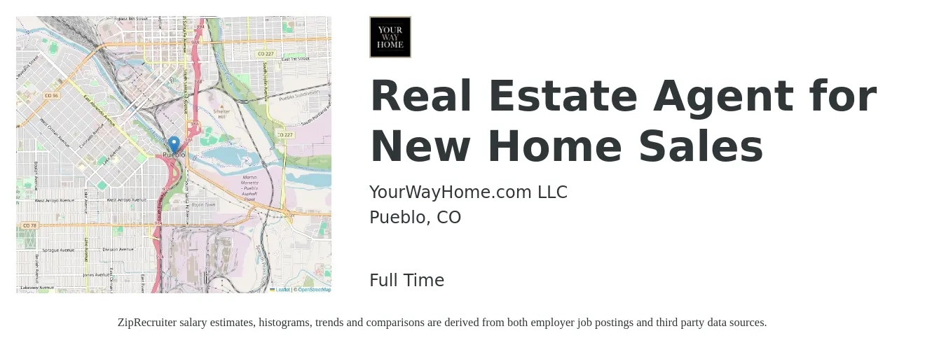 YourWayHome.com LLC job posting for a Real Estate Agent for New Home Sales in Pueblo, CO with a salary of $80,600 to $108,100 Yearly with a map of Pueblo location.