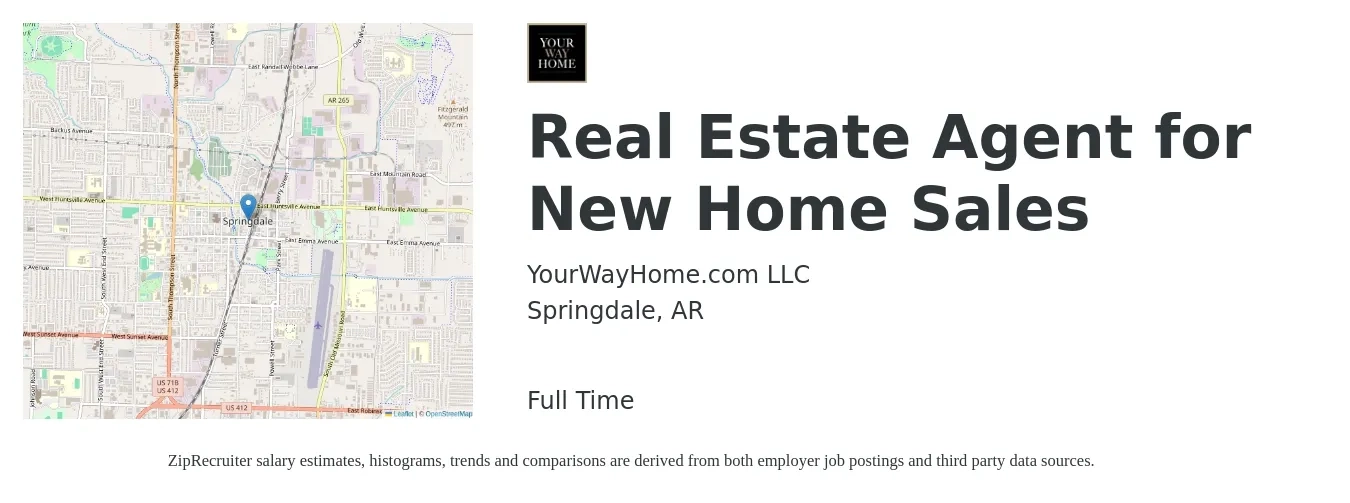 YourWayHome.com LLC job posting for a Real Estate Agent for New Home Sales in Springdale, AR with a salary of $72,500 to $97,300 Yearly with a map of Springdale location.