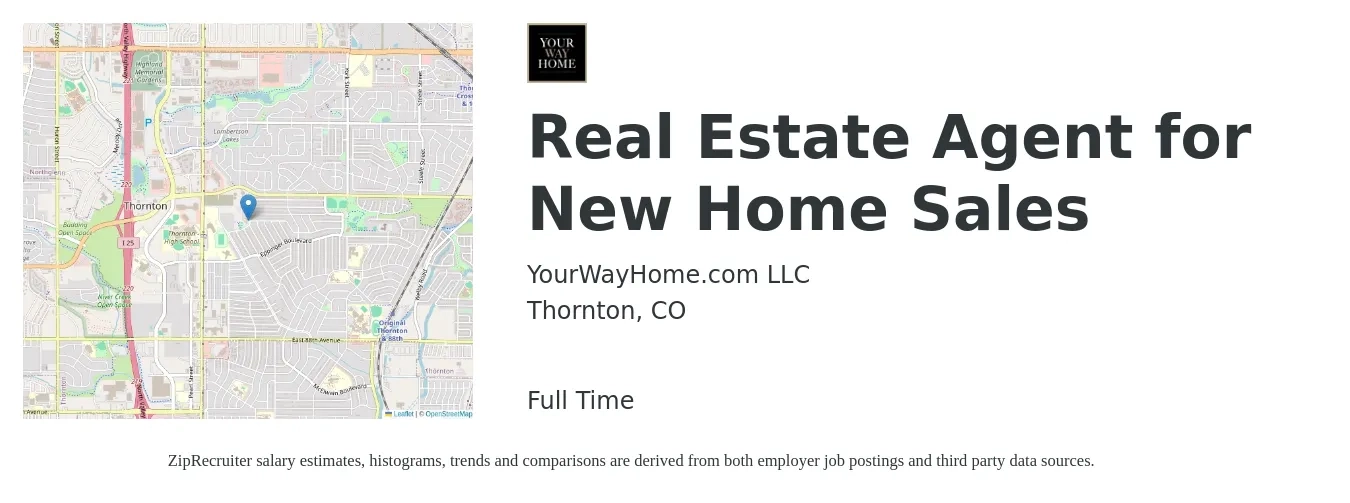 YourWayHome.com LLC job posting for a Real Estate Agent for New Home Sales in Thornton, CO with a salary of $83,800 to $112,500 Yearly with a map of Thornton location.
