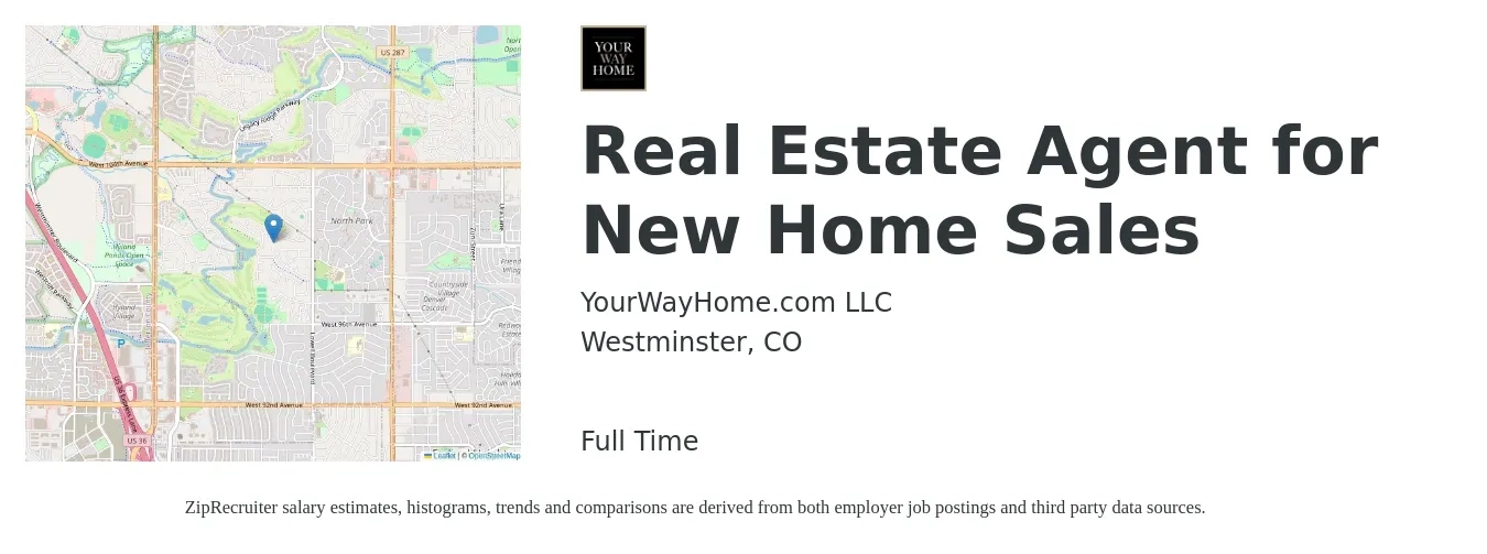 YourWayHome.com LLC job posting for a Real Estate Agent for New Home Sales in Westminster, CO with a salary of $82,800 to $111,000 Yearly with a map of Westminster location.