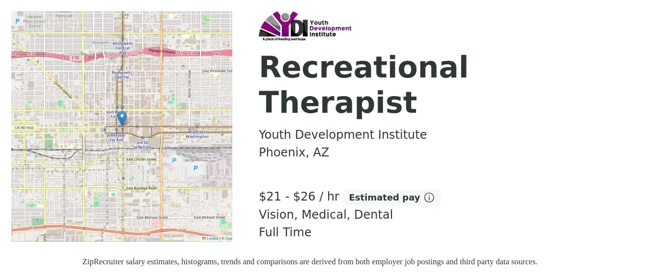 Youth Development Institute job posting for a Recreational Therapist in Phoenix, AZ with a salary of $22 to $28 Hourly and benefits including medical, pto, retirement, vision, dental, and life_insurance with a map of Phoenix location.