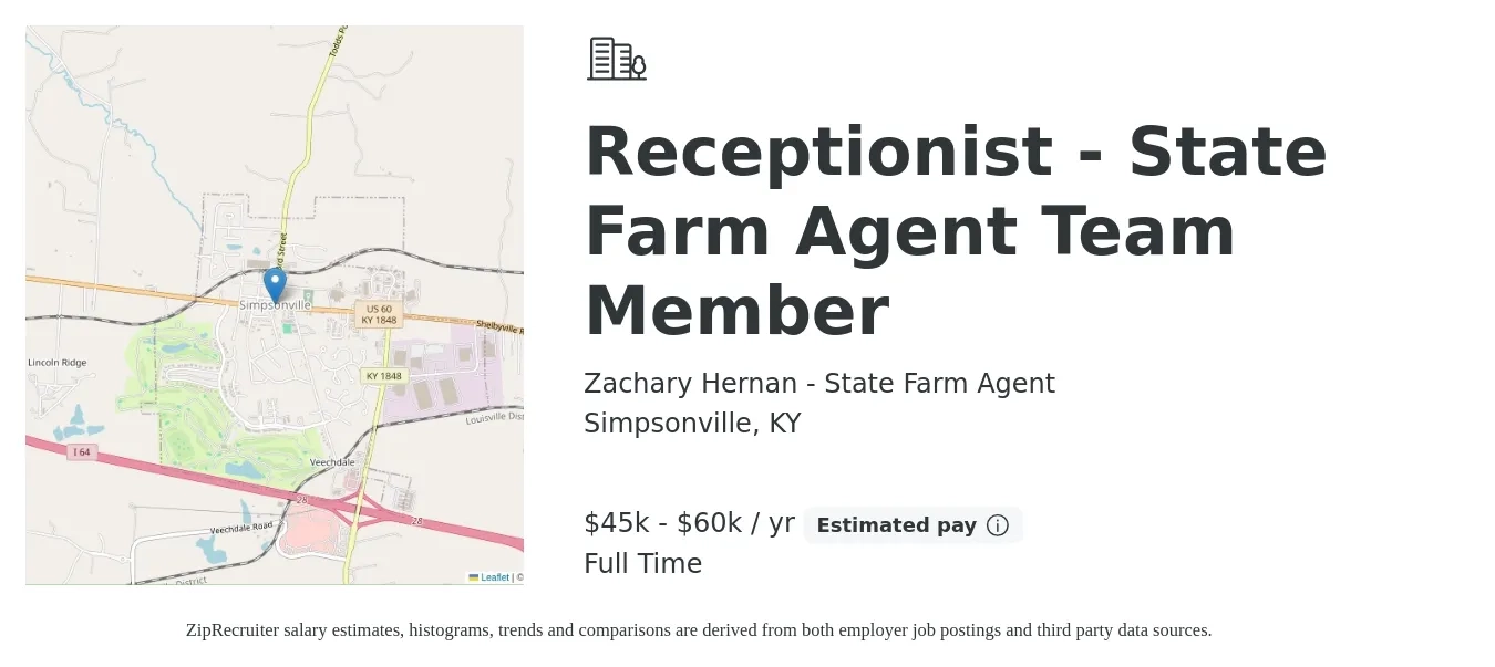 Zachary Hernan - State Farm Agent job posting for a Receptionist - State Farm Agent Team Member in Simpsonville, KY with a salary of $45,000 to $60,000 Yearly with a map of Simpsonville location.