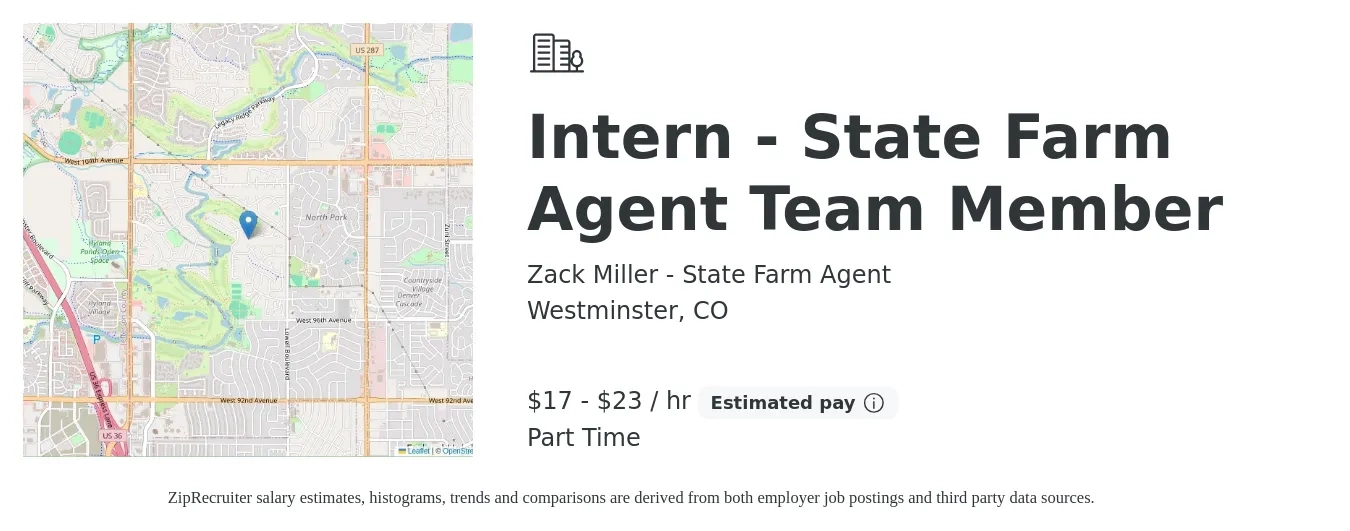 Zack Miller - State Farm Agent job posting for a Intern - State Farm Agent Team Member in Westminster, CO with a salary of $18 to $24 Hourly with a map of Westminster location.