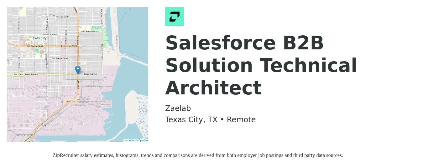 Zaelab job posting for a Salesforce B2B Solution Technical Architect in Texas City, TX with a salary of $59 to $73 Hourly with a map of Texas City location.