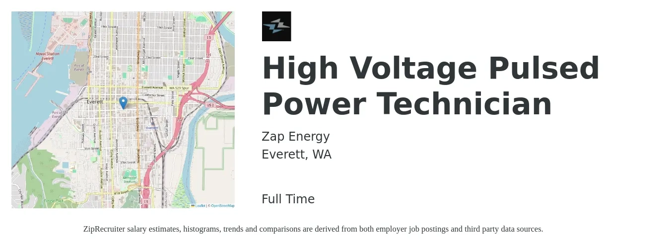 Zap Energy job posting for a High Voltage Pulsed Power Technician in Everett, WA with a salary of $40 to $60 Hourly with a map of Everett location.