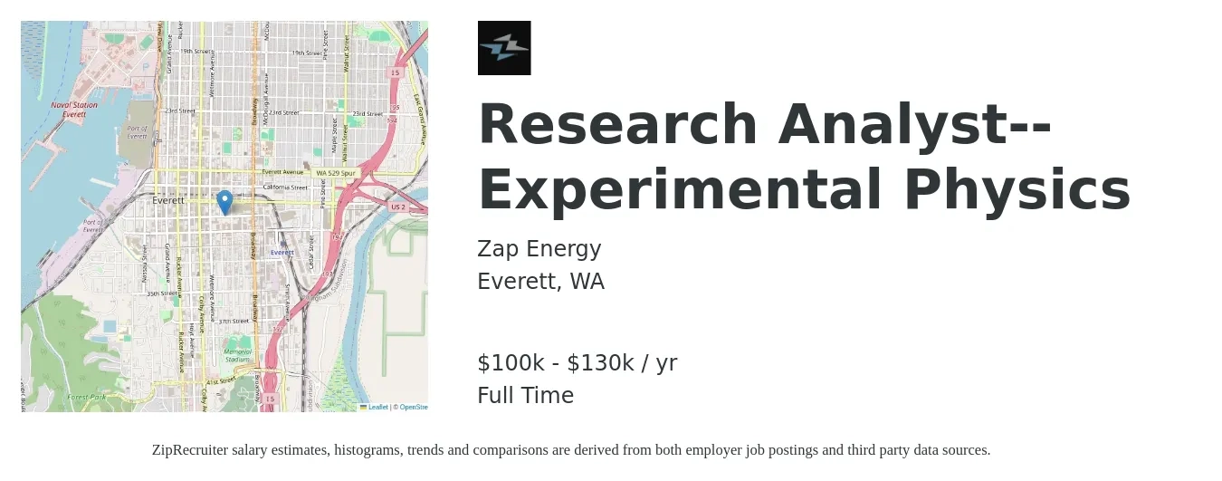 Zap Energy job posting for a Research Analyst--Experimental Physics in Everett, WA with a salary of $100,000 to $130,000 Yearly with a map of Everett location.