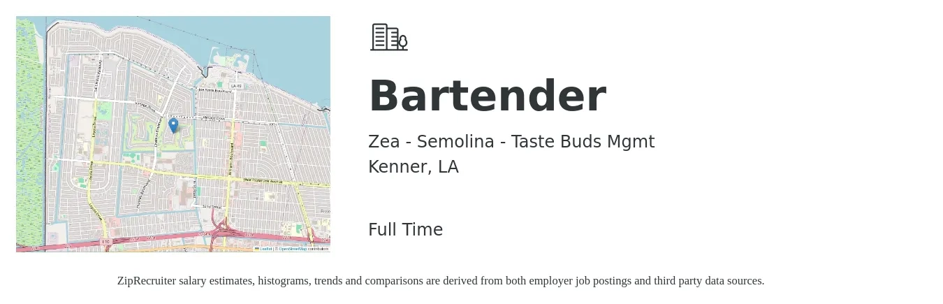 Zea - Semolina - Taste Buds Mgmt job posting for a Bartender in Kenner, LA with a salary of $8 to $16 Hourly with a map of Kenner location.