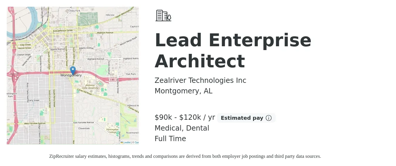 Zealriver Technologies Inc job posting for a Lead Enterprise Architect in Montgomery, AL with a salary of $90,000 to $120,000 Yearly and benefits including medical, pto, retirement, dental, and life_insurance with a map of Montgomery location.