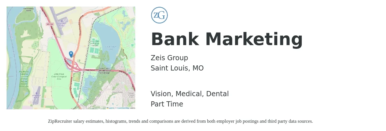 Zeis Group job posting for a Bank Marketing in Saint Louis, MO with a salary of $38,900 to $49,100 Yearly and benefits including medical, pto, retirement, vision, dental, and life_insurance with a map of Saint Louis location.