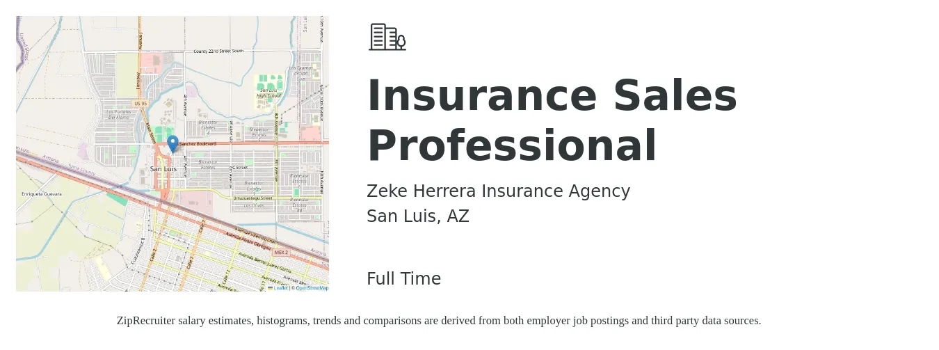 Zeke Herrera Insurance Agency job posting for a Insurance Sales Professional in San Luis, AZ with a salary of $54,400 to $92,100 Yearly with a map of San Luis location.
