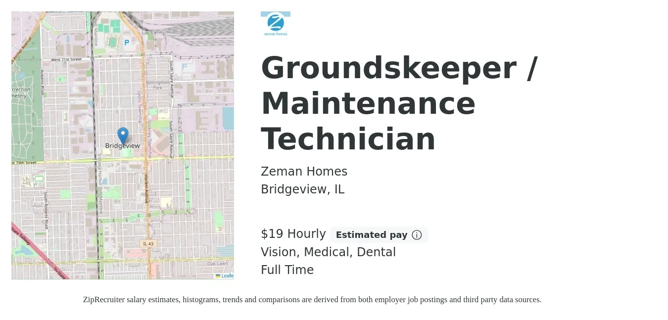 Zeman Homes job posting for a Groundskeeper / Maintenance Technician in Bridgeview, IL with a salary of $20 Hourly and benefits including vision, dental, life_insurance, medical, pto, and retirement with a map of Bridgeview location.