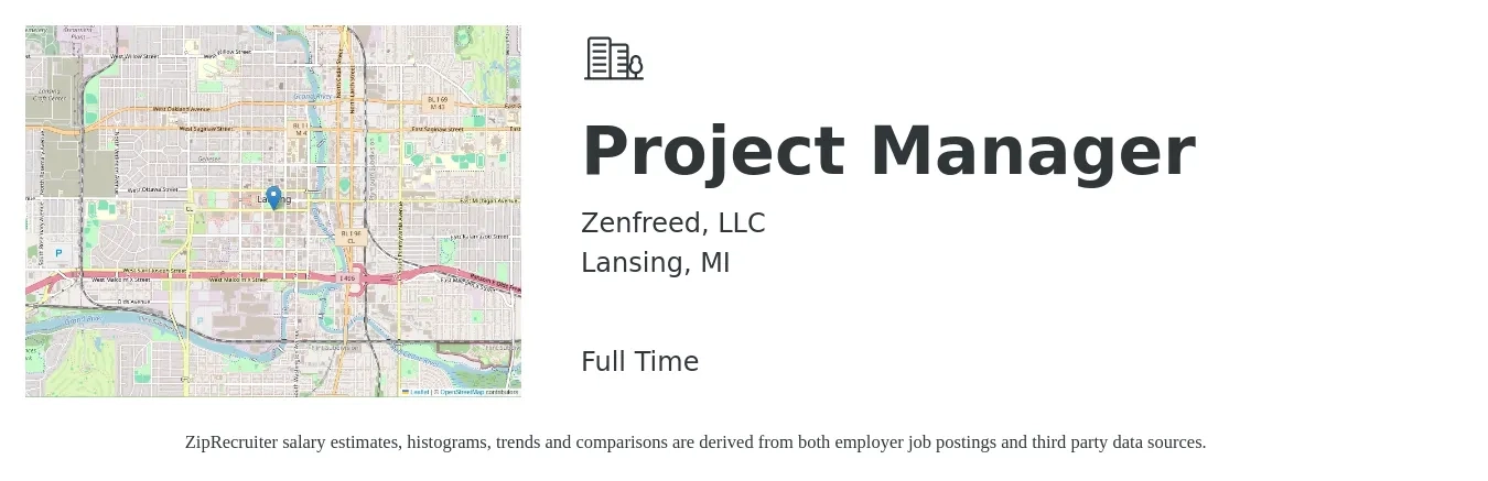 Zenfreed, LLC job posting for a Project Manager in Lansing, MI with a salary of $54,587 to $92,267 Yearly with a map of Lansing location.