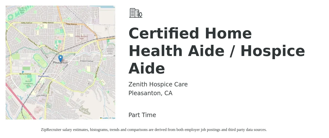 Zenith Hospice Care job posting for a Certified Home Health Aide / Hospice Aide in Pleasanton, CA with a salary of $18 to $22 Hourly with a map of Pleasanton location.