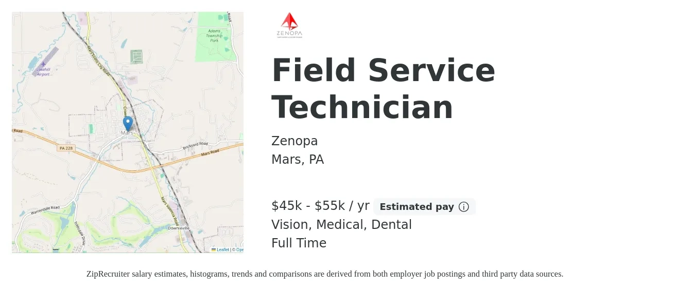 Zenopa job posting for a Field Service Technician in Mars, PA with a salary of $45,000 to $55,000 Yearly and benefits including medical, pto, vision, and dental with a map of Mars location.