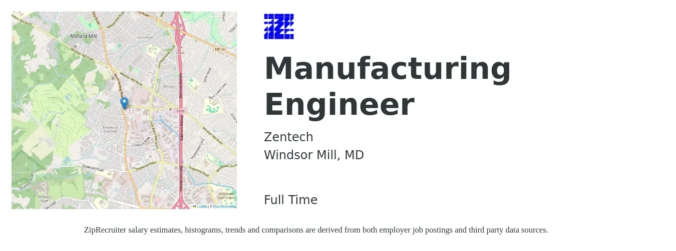 Zentech job posting for a Manufacturing Engineer in Windsor Mill, MD with a salary of $74,200 to $95,500 Yearly with a map of Windsor Mill location.