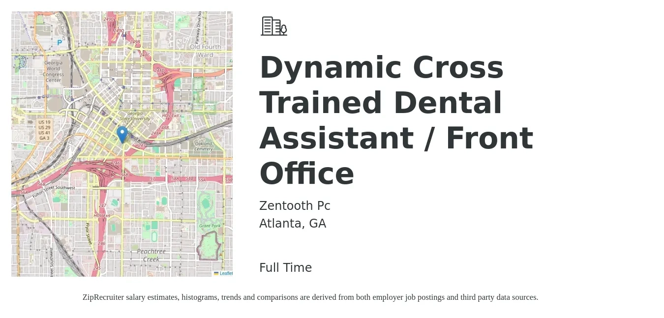 Zentooth Pc job posting for a Dynamic Cross Trained Dental Assistant / Front Office in Atlanta, GA with a salary of $17 to $22 Hourly with a map of Atlanta location.