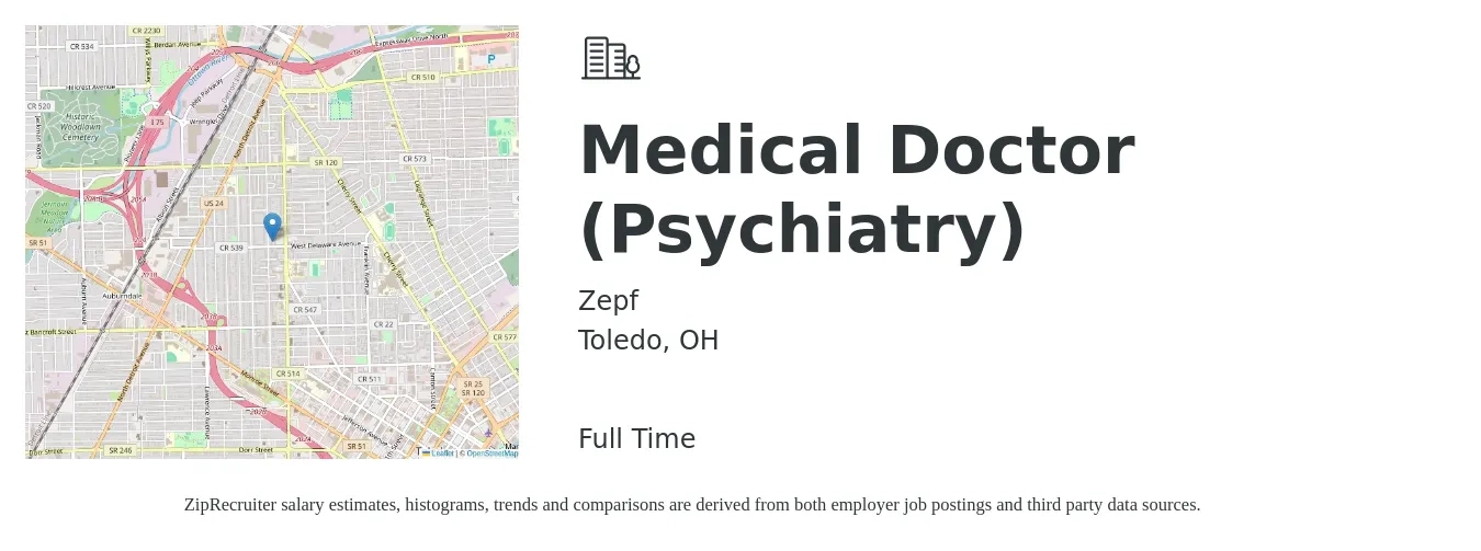 Zepf job posting for a Medical Doctor (Psychiatry) in Toledo, OH with a salary of $208,600 to $311,900 Yearly with a map of Toledo location.