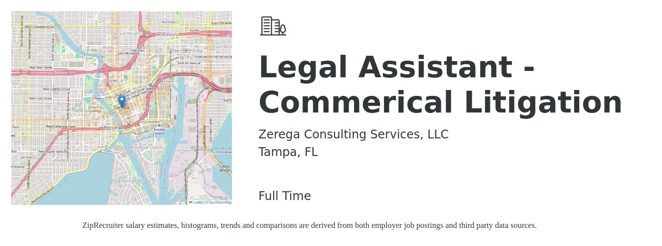 Zerega Consulting Services, LLC job posting for a Legal Assistant - Commerical Litigation in Tampa, FL with a salary of $49,100 to $69,000 Yearly with a map of Tampa location.