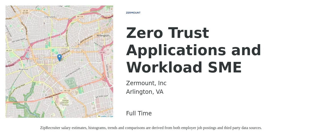 Zermount, Inc job posting for a Zero Trust Applications and Workload SME in Arlington, VA with a salary of $123,400 to $165,100 Yearly with a map of Arlington location.