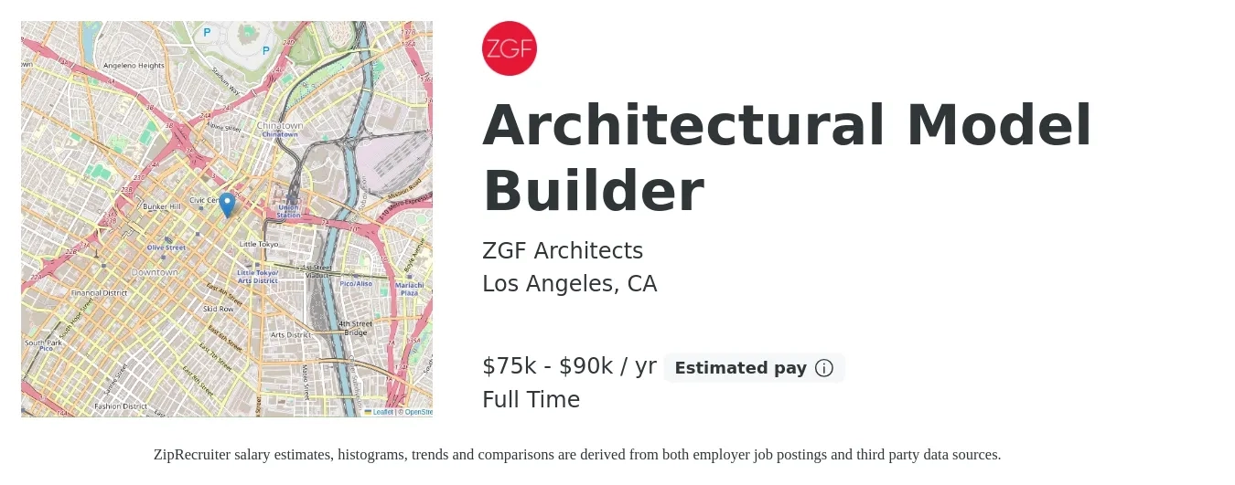 ZGF Architects job posting for a Architectural Model Builder in Los Angeles, CA with a salary of $75,000 to $90,000 Yearly with a map of Los Angeles location.