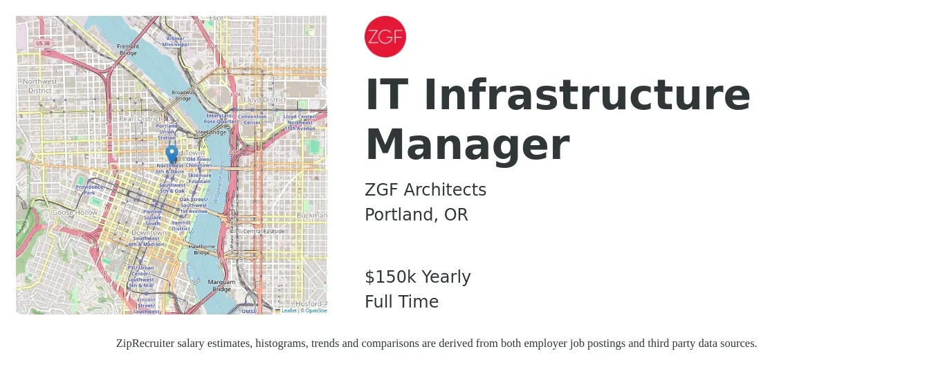 ZGF Architects job posting for a IT Infrastructure Manager in Portland, OR with a salary of $135,000 to $150,000 Yearly with a map of Portland location.