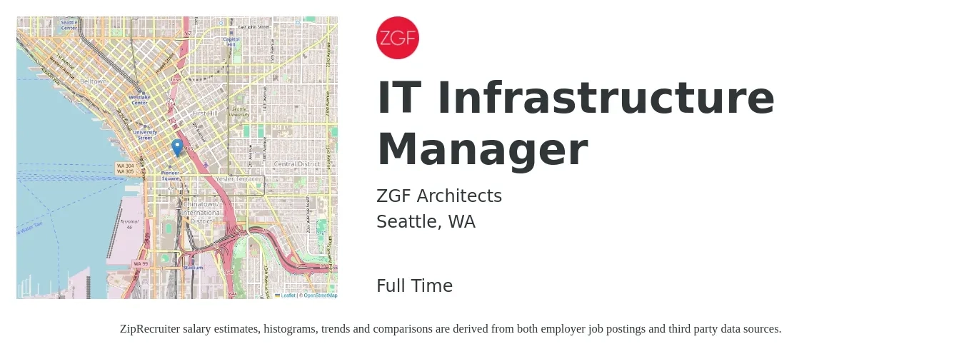 ZGF Architects job posting for a IT Infrastructure Manager in Seattle, WA with a salary of $141,000 to $158,000 Yearly with a map of Seattle location.