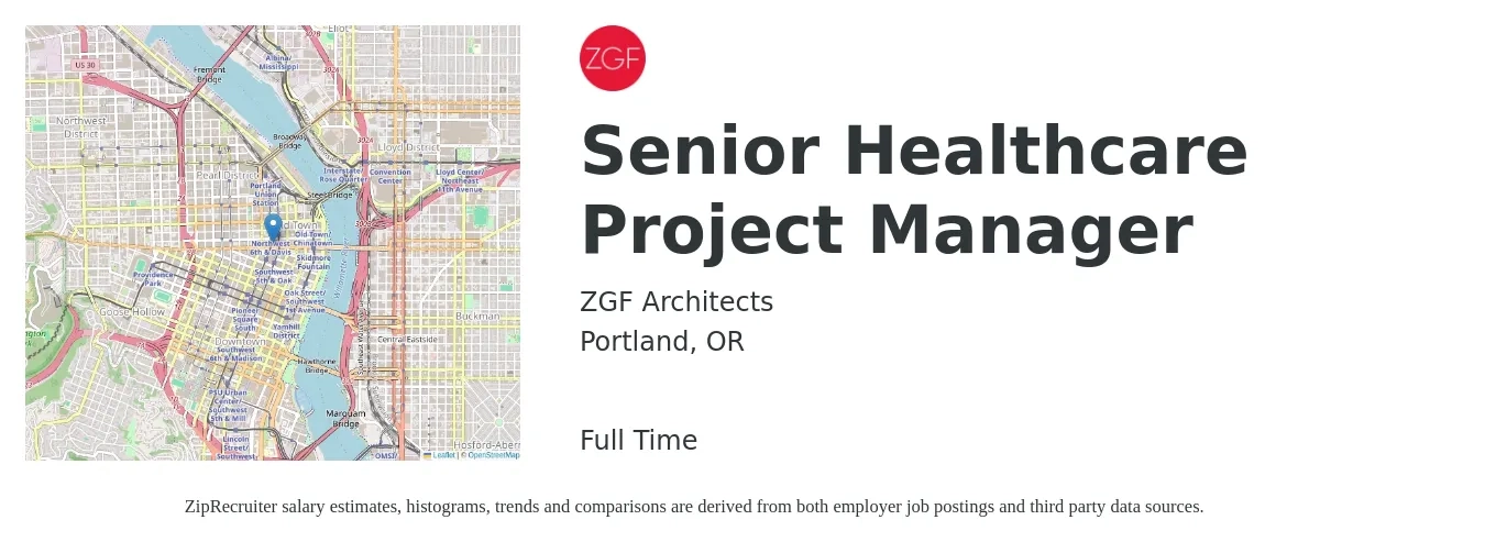 ZGF Architects job posting for a Senior Healthcare Project Manager in Portland, OR with a salary of $109,700 to $154,800 Yearly with a map of Portland location.